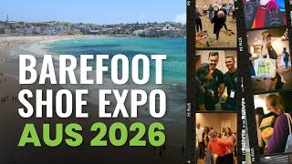 Australia's First Barefoot Shoe & Foot Health Expo: Sydney 2026 Recap