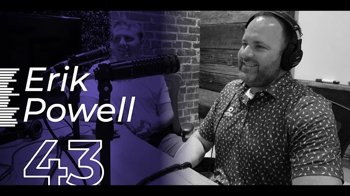 Episode 43 - Erik Powell