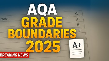 AQA 2025 Grade Boundaries: The COMPLETE Guide (Explained) 📊