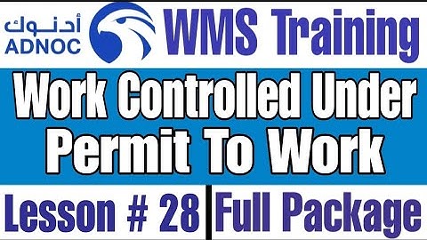 What Type of Works can be Controlled under PTW in ADNOC WMS, Module 2, Lesson # 28