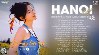 Kẻ Chân Tình Thì Thường Gặp Người Giả Dối TikTok... Gió Mây Trời Trôi Lofi - Hết Yêu Rồi Thì Đừng