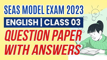 SEAS MODEL EXAM | CLASS 3 | ENGLISH | 2023 |