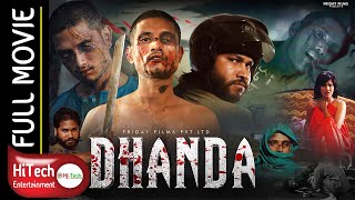 Dhanda | धन्दा | Nepali Movie | Arpan Thapa | Sudarshan Thapa | Samuna KC | Pushkar Gurung