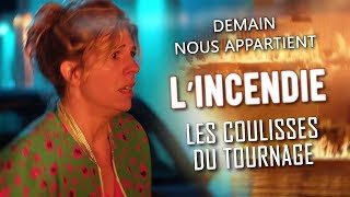 L'incendie (les coulisses de DNA) feat beaucoup d'acteurs et beaucoup de pompiers