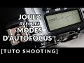 JOUEZ avec les MODES D'AUTOFOCUS !