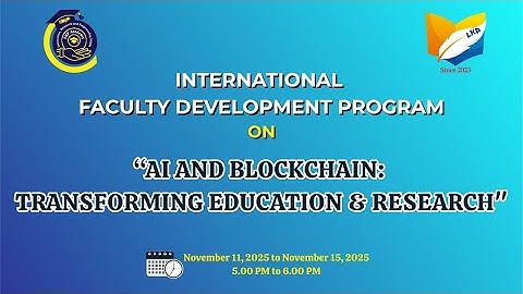 International Faculty Development Program on “AI and Blockchain: Transforming Education & Research"