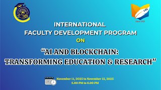 International Faculty Development Program on “AI and Blockchain: Transforming Education & Research"