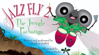 Jazz Fly 2: The Jungle Pachanga (taste of musical children's book with audio). Insects \u0026 Spanish!
