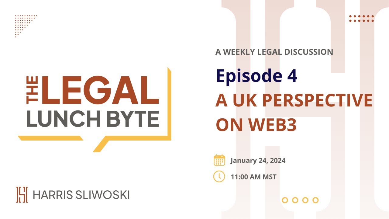 A UK Perspective on Web3 | The Legal Lunch Byte | Episode 4