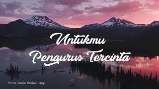 UNTUKMU PENGURUS TERCINTA || Ustadz Zaitun Rasmin