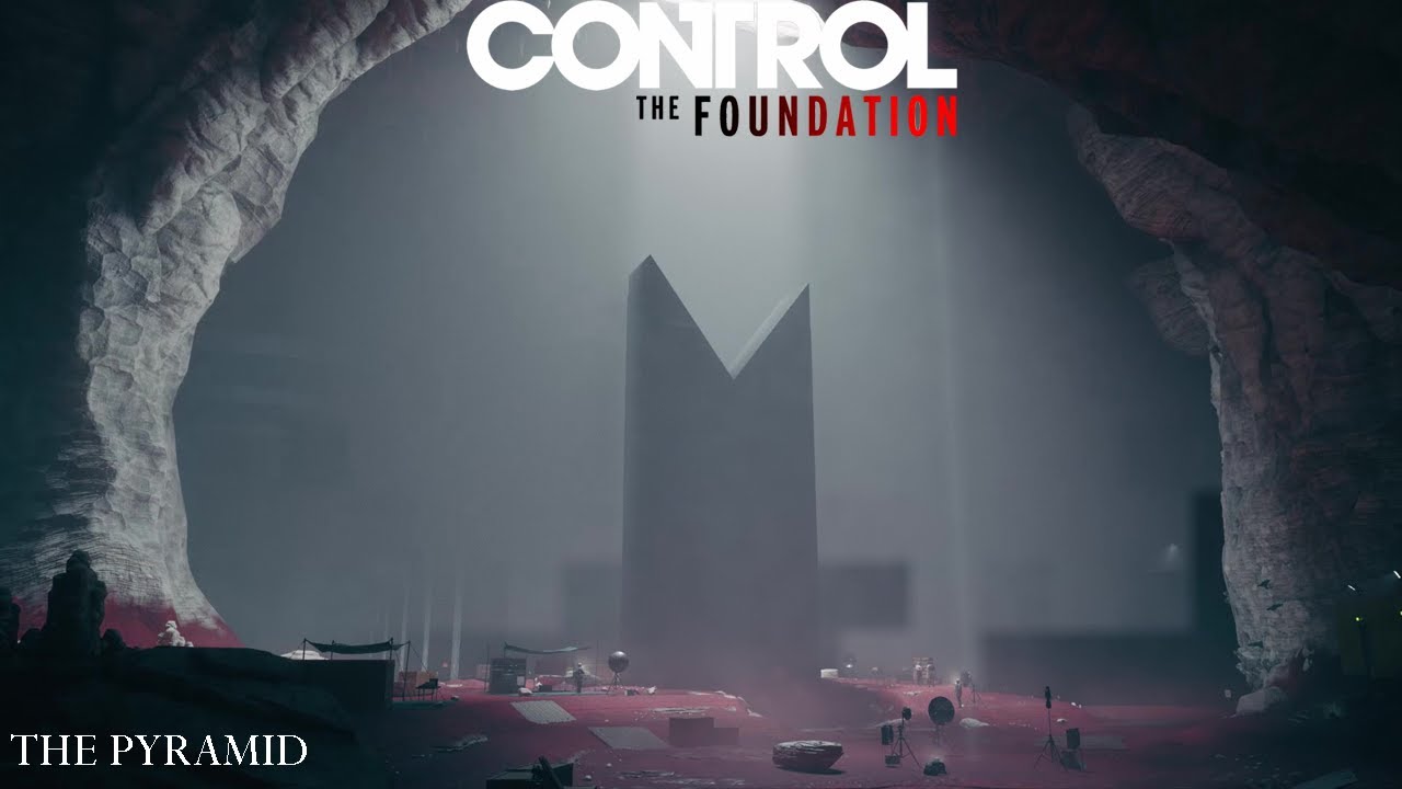 CONTROL: The Foundation - The Pyramid