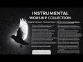Instrumental Worship Collection Maverick City Music Will Morrison The Prayer Project mp3
