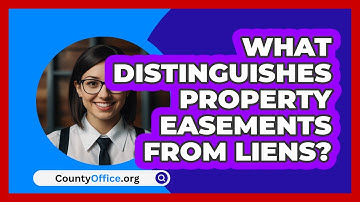 What Distinguishes Property Easements From Liens? - CountyOffice.org