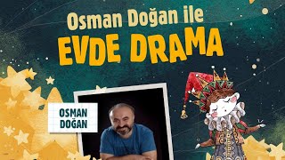 Osman Doğan - Evde Drama Mavera Akademi