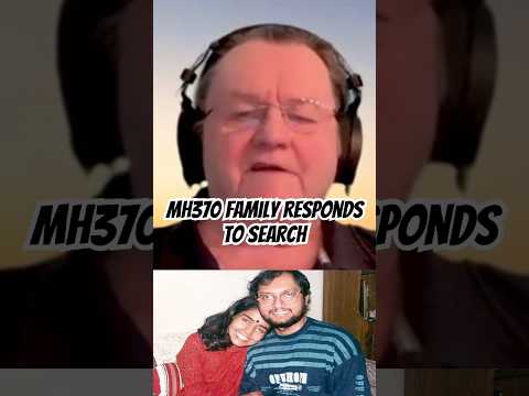 MH370 family responds to search