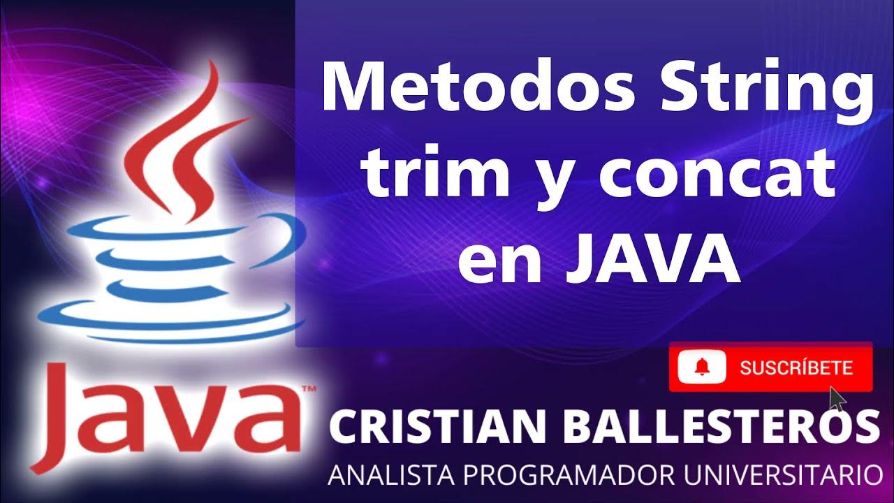 Metodos String trim y concat en JAVA - YouTube