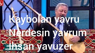 KAYBOLAN YAVRU NERDESİN YAVRUM