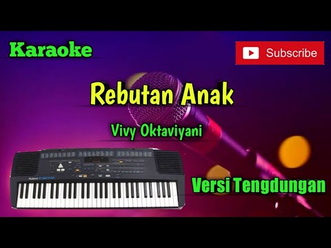 Rebutan Anak ( Vivy Oktaviyani ) Karaoke Musik Sandiwaraan Cover