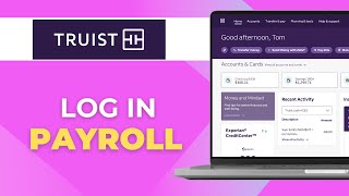 How To Login To Truist Payroll (Best Method)