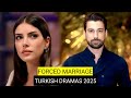 [English Dubbed] Top 9 Forced Marriage Turkish Drama Series 2025
