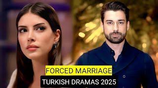 English Dubbed Top 9 Forced Marriage Turkish Drama Series 2025
