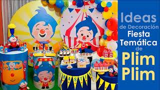 Ideas de Decoracion Fiesta Tematica de Plim Plim