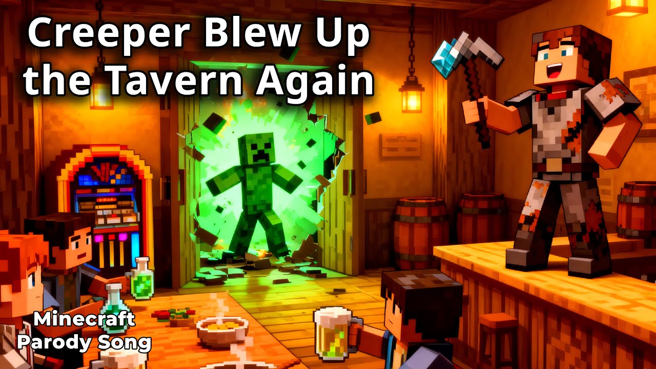 The Creeper Blew Up the Tavern Again (Minecraft Celtic Ballad, Tales from the Taproom)