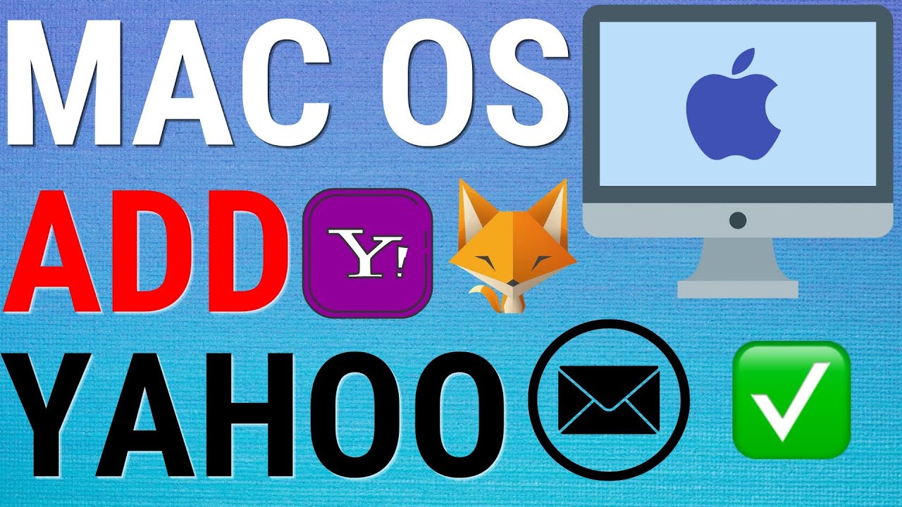 Como adicionar e configurar e-mail do Yahoo no Mac