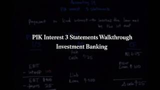 How PIK interest affects the 3 Finanical Statements Investment Banking