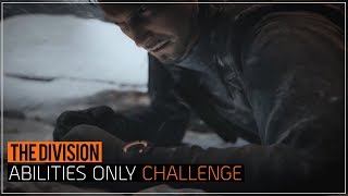 Abilities Only/ No Bullets - Challenge (The Division: Survival)
