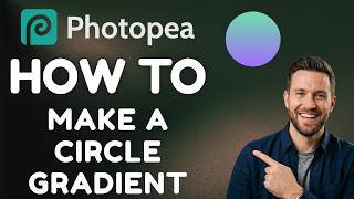 How to Make a Circle Gradient in Photopea (Updated 2026 Step-by-Step Guide)