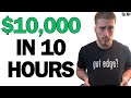 10000 in 10 hours while on vacation