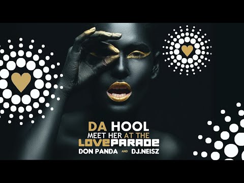 Da Hool - Meet her at the love parade 2020 (DON PANDA X  DJ NEISZ Club mix)