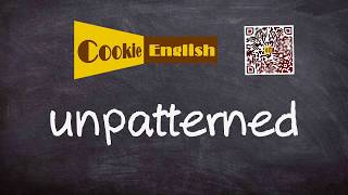 Unpatterned Pronunciation, Paraphrase, Listen Practice