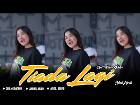 TIADA LAGI - NONIK APRILA - LUMINTU MUSIK - ARIES SOUND - DNA MEDIATAMA