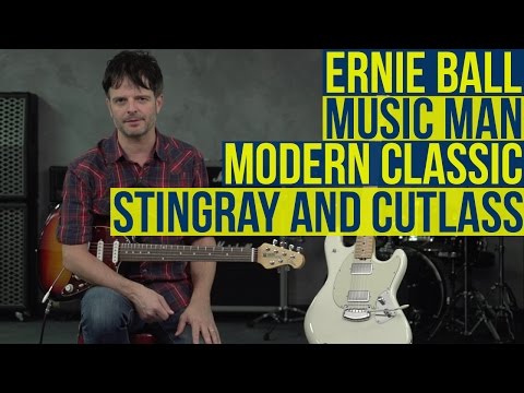 Ernie Ball Music Man Modern Classic StingRay and Cutlass Guitars