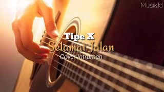 Download Lagu TIPE-X - Selamat Jalan || Cover Instrumen (Musik.Id) MP3
