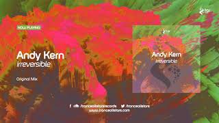 Andy Kern - Irreversible [TAR#138]