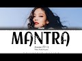 JENNIE 제니 Mantra Lyrics Color Coded Eng 