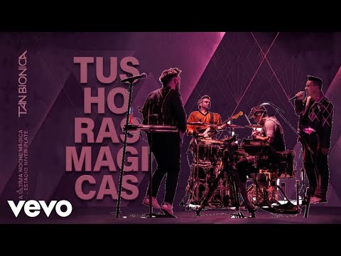 Tan Bionica - Tus Horas Mágicas (en Vivo en River)