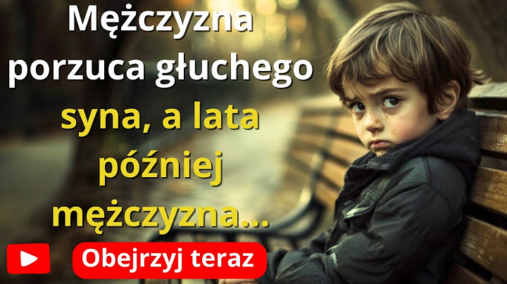 Porzucił syna, bo był głuchy  30 lat później prawda wyszła na jaw!