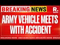 Army Vehicle Accident In Kashmir&#39;s Anantnag: 1 Soldier Dead, Others Injured | BREAKING NEWS