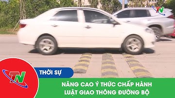 Nâng cao ý thức chấp hành luật giao thông đường bộ