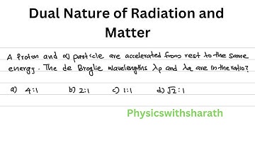 A proton and alpha particle are accelerated from rest to the same |Dual nature|Class12physics|NEET