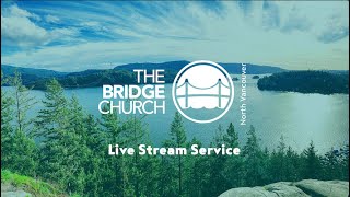 The Bridge Church livestream - May 12.2024 screenshot 3