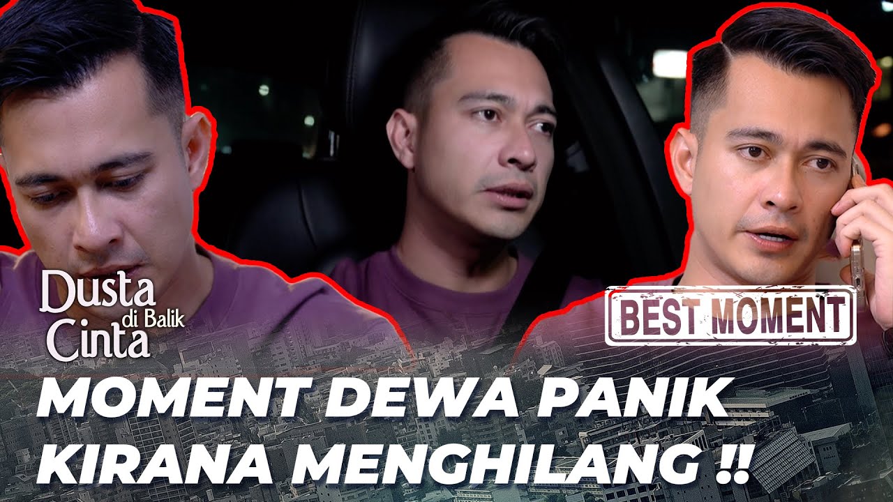 BEST MOMENT DEWA MERASA BERSALAH KE KIRANA 😱 - DUSTA DI BALIK CINTA