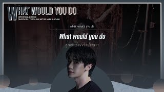 thaisubkaraoke Wonho   what Would You Do Mv
