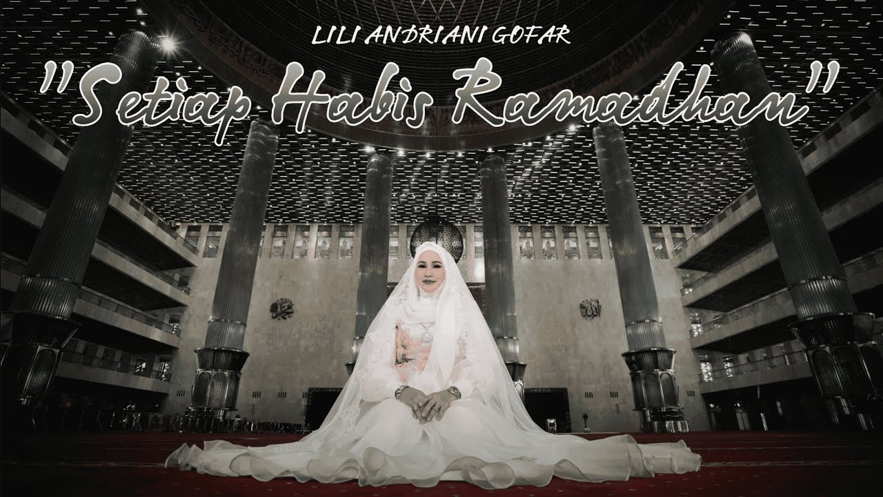 SETIAP HABIS RAMADHAN - LILI ANDRIANI GOFAR