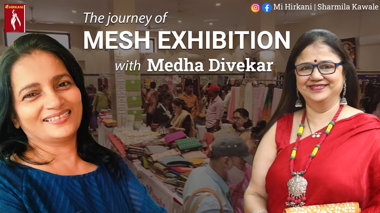 Mesh Exhibition Success Story | Fashion & Lifestyle | Mi Hirkani