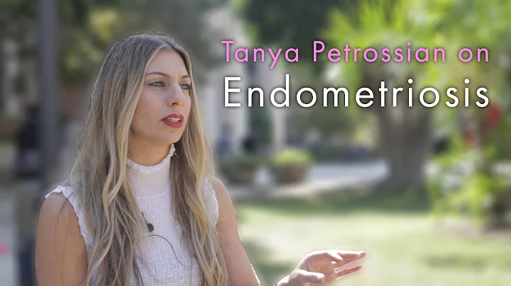 Tanya Petrossian discusses endometriosis